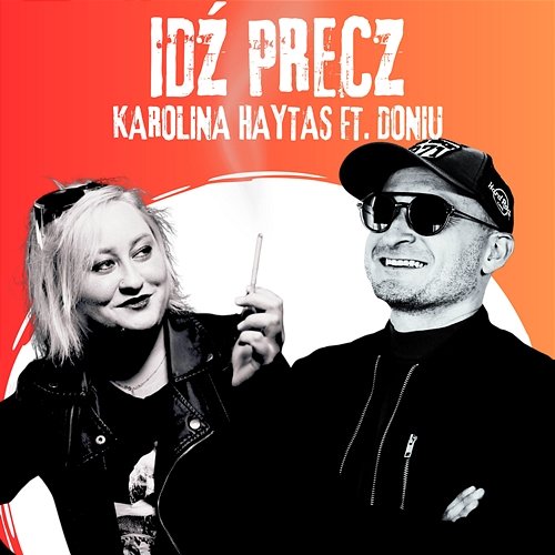 Idź Precz Karolina Haytas feat. Doniu