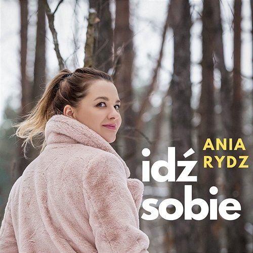 Idź sobie ANIA RYDZ