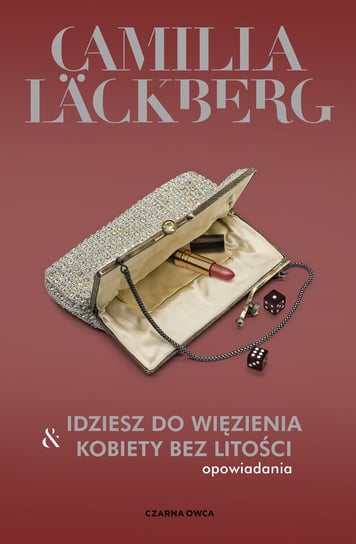Idziesz do więzienia i Kobiety bez litości (okładkowa edycja limitowana) Lackberg Camilla