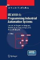 IEC 61131-3: Programming Industrial Automation Systems John Karl Heinz, Tiegelkamp Michael