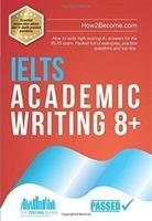 IELTS Academic Writing 8+ How2become