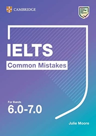 IELTS Common Mistakes For Bands 6.0-7.0 Moore Julie