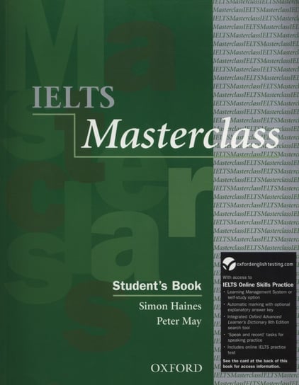 IELTS Masterclass. Student's Book + Online Skills Practice Haines Simon, May Peter