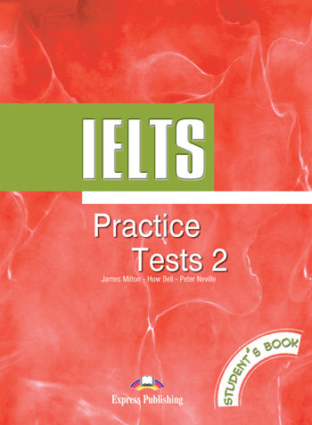 IELTS Practice Tests 2. Podręcznik bez klucza Milton James, Huw Bell, Neville Peter