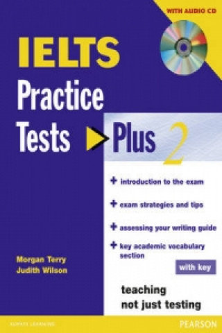 IELTS Practice Tests Plus 2 with key and CD Pack Wilson Judith, Terry Morgan
