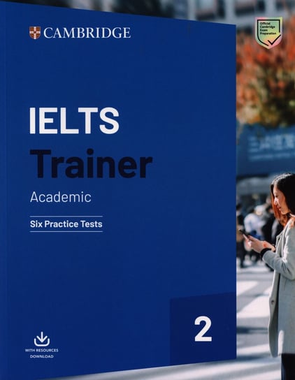 IELTS Trainer 2 Academic Six Practice Tests Opracowanie zbiorowe