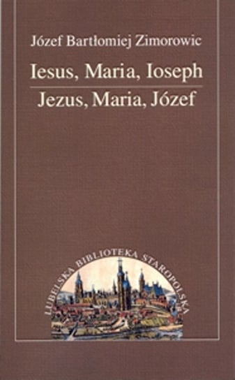 Iesus Maria Joseph Jezus. Maria, Józef Zimorowic Józef Bartłomiej