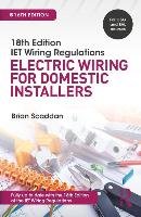 IET Wiring Regulations: Electric Wiring for Domestic Installers, 16th ed Scaddan Brian
