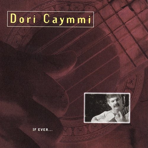 If Ever... Dori Caymmi