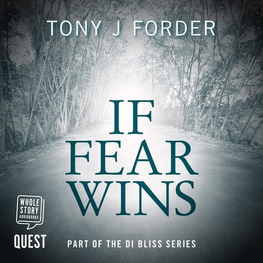 If Fear Wins Tony J. Forder
