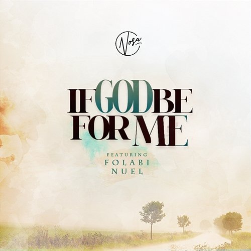 If God Be For Me Nosa feat. Folabi Nuel