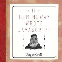 If Hemingway Wrote JavaScript Croll Angus
