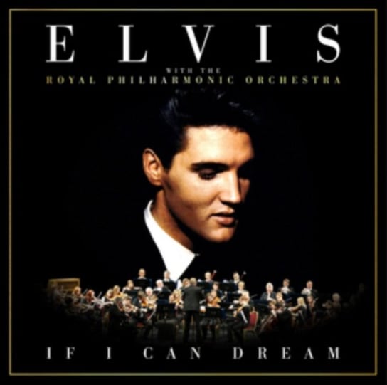 If I Can Dream Presley Elvis, Royal Philharmonic Orchestra