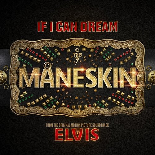 If I Can Dream (From The Original Motion Picture Soundtrack ELVIS) Måneskin
