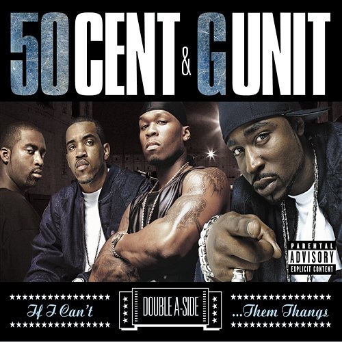 If I Can't/Poppin' Them Thangs 50 Cent, G-Unit
