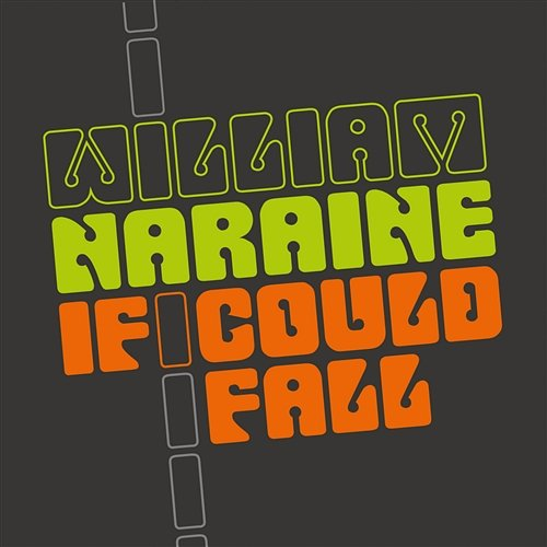 If I Could Fall William Naraine