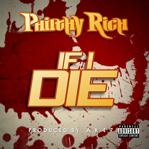 If I Die Philthy Rich