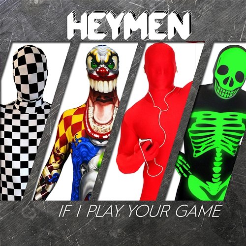 If I Play Your Game Heymen