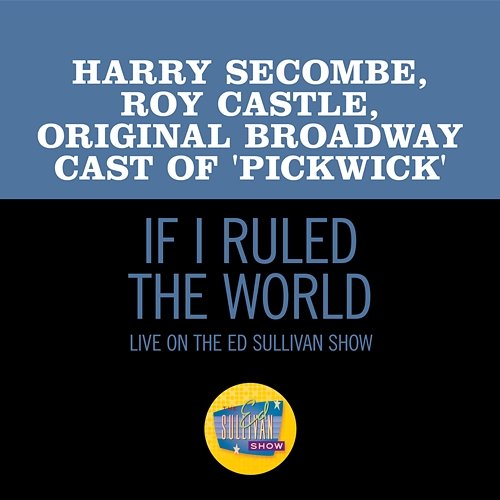 If I Ruled The World Harry Secombe, Roy Castle, Original Broadway Cast Of 'Pickwick'