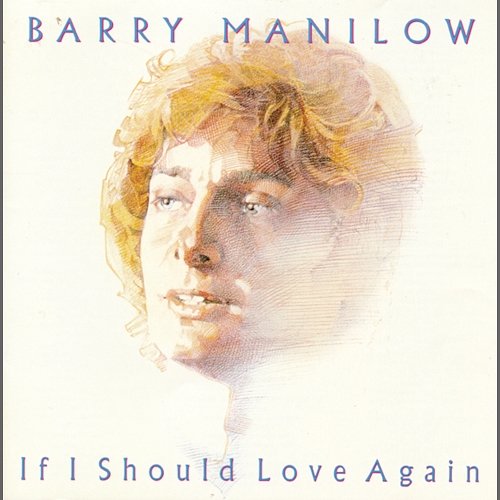 If I Should Love Again Barry Manilow
