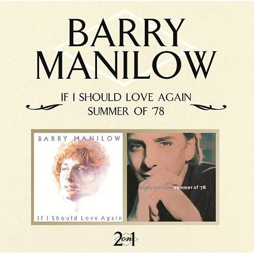 If I Should Love Again / Summer Of '78 Barry Manilow