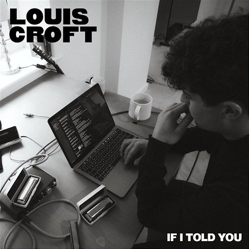 If I Told You Louis Croft