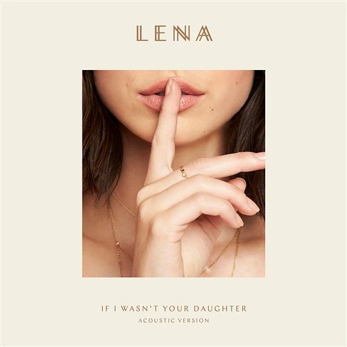 If I Wasn't Your Daughter Lena