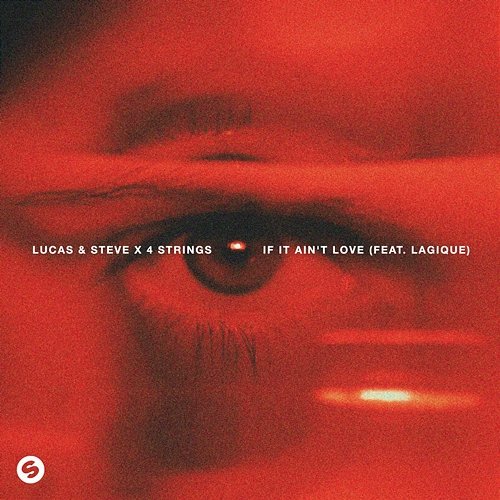 If It Ain't Love Lucas & Steve x 4 Strings feat. Lagique