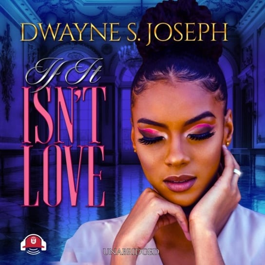 If It Isn't Love Joseph Dwayne S.