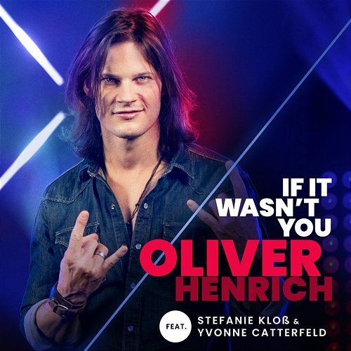 If It Wasn't You Oliver Henrich feat. Stefanie Kloß, Yvonne Catterfeld