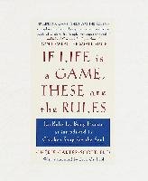 If Life Is a Game, These Are the Rules: Ten Rules for Being Human as Introduced in Chicken Soup for the Soul Carter-Scott Cherie, Canfield Jack