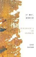 If Not, Winter: Fragments Of Sappho Carson Anne
