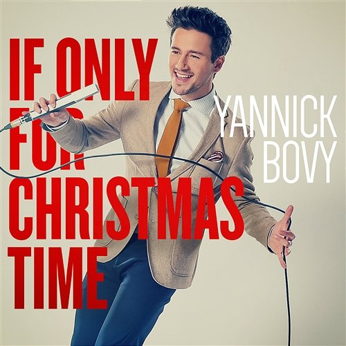 If Only For Christmas Time Yannick Bovy