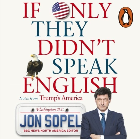 If Only They Didn't Speak English Sopel Jon