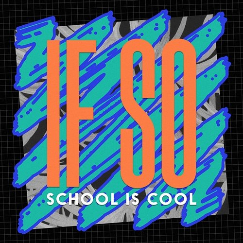 If So School is Cool