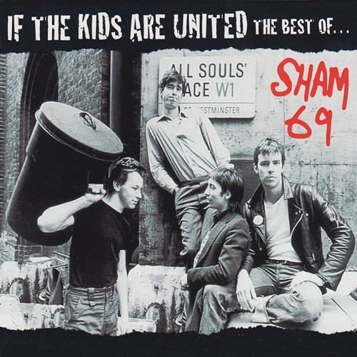 If the Kids Are United: The Best Of Sham 69
