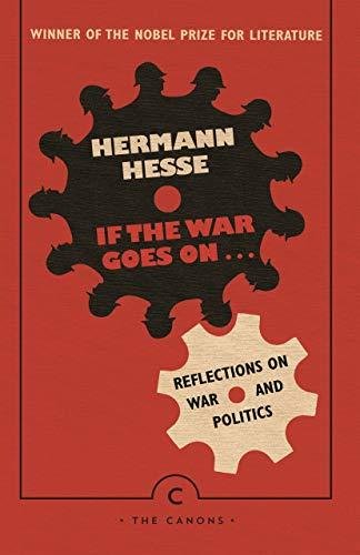 If the War Goes On . . .: Reflections on War and Politics Hesse Hermann
