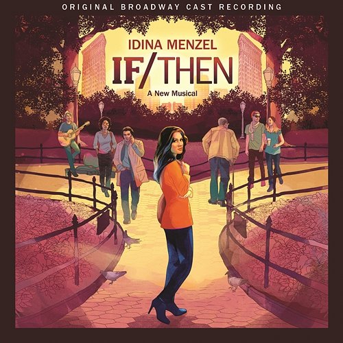 If/Then: A New Musical (Original Broadway Cast Recording) Original Broadway Cast of If, Then: A New Musical & Tom Kitt