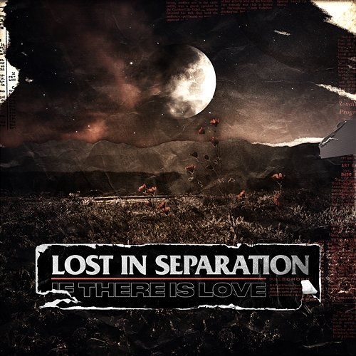 If There Is Love Lost In Separation