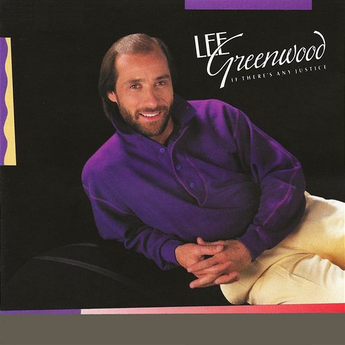 If There's Any Justice Lee Greenwood