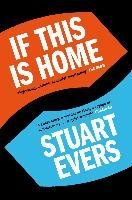 If This Is Home Evers Stuart