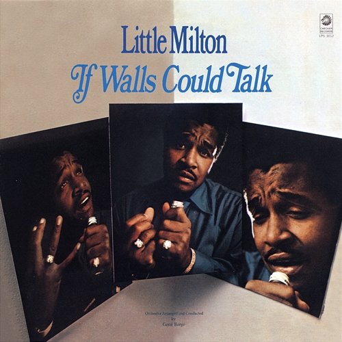 If Walls Could Talk Little Milton