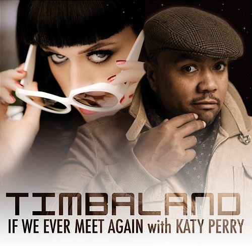 If We Ever Meet Again Timbaland, Katy Perry