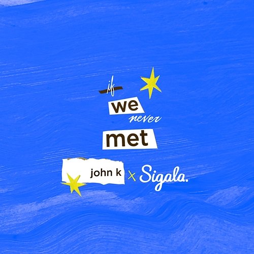 if we never met John K, Sigala