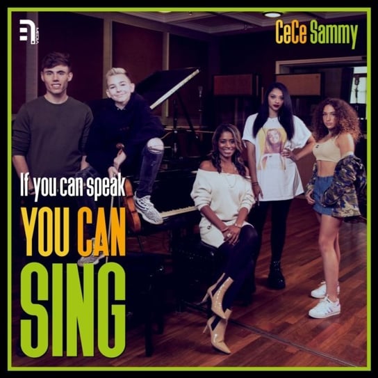 If You Can Speak, You Can Sing CeCe Sammy