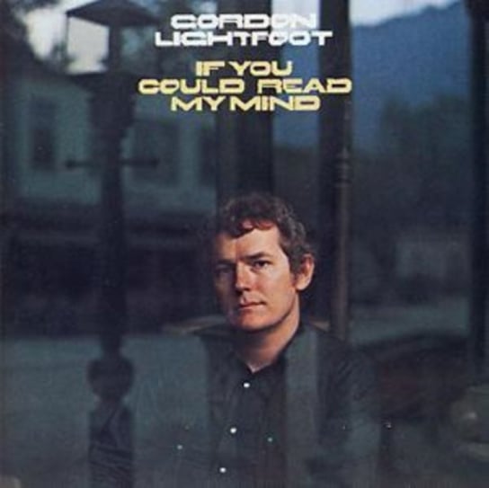 If You Could Read My Mind Lightfoot Gordon