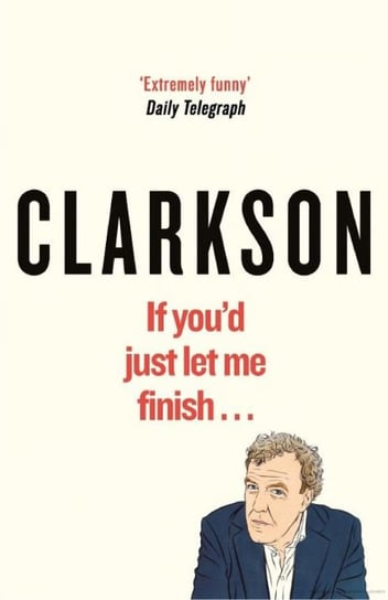 If You'd Just Let Me Finish Clarkson Jeremy