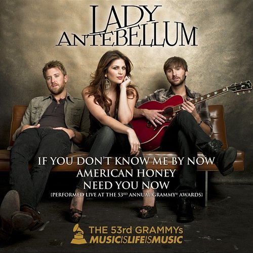 If You Don't Know Me By Now / American Honey / Need You Now Lady Antebellum