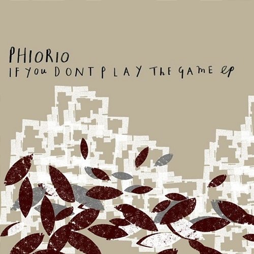 If You Don't Play the Game EP Phiorio