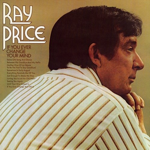 If You Ever Change Your Mind Ray Price